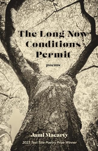 The Long Now Conditions Permit: Poems - Paperback