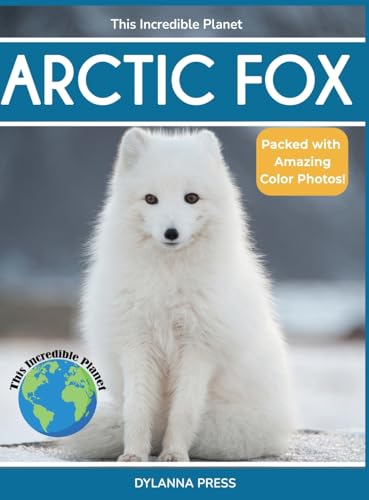 Arctic Fox: Fascinating Animal Facts for Kids - Hardcover