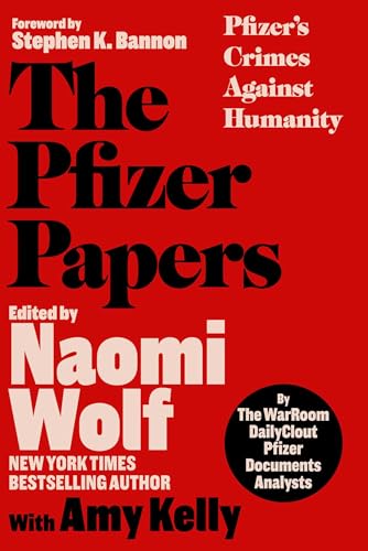 The Pfizer Papers: Pfizer's Crimes Against Humanity - Hardcover