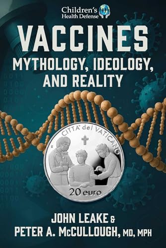 Vaccines: Mythology, Ideology, and Reality - Hardcover