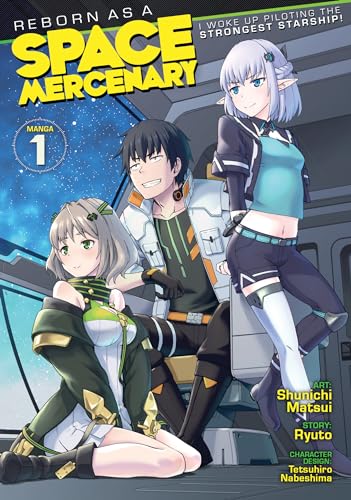 Reborn as a Space Mercenary: I Woke Up Piloting the Strongest Starship! (Manga) Vol. 1 - Paperback