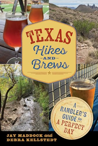 Texas Hikes and Brews: A Rambler's Guide to a Perfect Day - Paperback