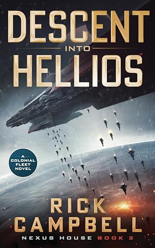 Descent Into Hellios: A Colonial Fleet Novel - Paperback
