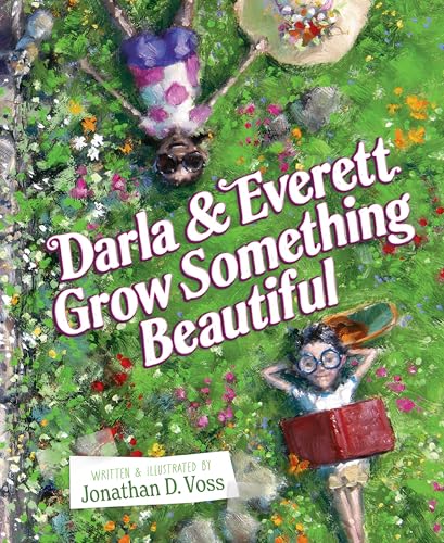 Darla and Everett Grow Something Beautiful - Hardcover
