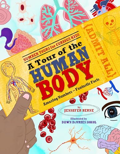 A Tour of the Human Body: Amazing Numbers--Fantastic Facts - Hardcover