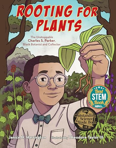 Rooting for Plants: The Unstoppable Charles S. Parker, Black Botanist and Collector - Hardcover