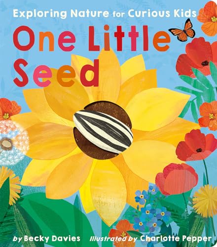 One Little Seed: Exploring Nature for Curious Kids - Board Books