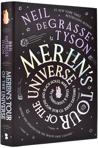 Merlin's Tour of the Universe, Revised and Updated for the Twenty-First Century: A Traveler's Guide to Blue Moons and Black Holes, Mars, Stars, and Ev - Hardcover