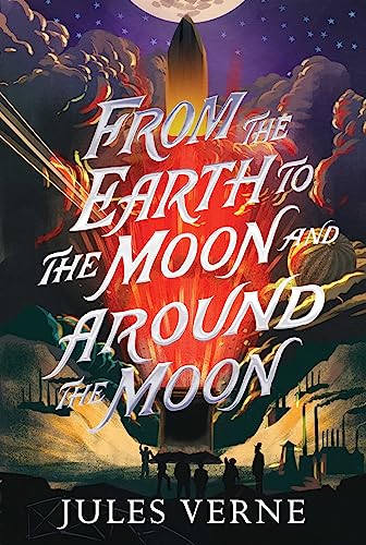 From the Earth to the Moon and Around the Moon - Paperback