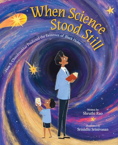 When Science Stood Still: How S. Chandrasekhar Predicted the Existence of Black Holes - Hardcover