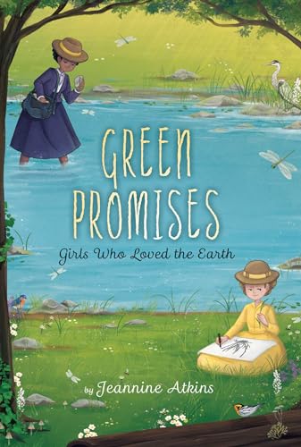 Green Promises: Girls Who Loved the Earth - Hardcover