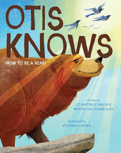 Otis Knows (How to Be a Bear) - Hardcover