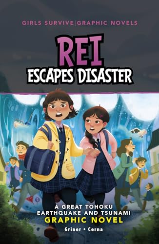 Rei Escapes Disaster: A Great Tohoku Earthquake and Tsunami Graphic Novel - Paperback
