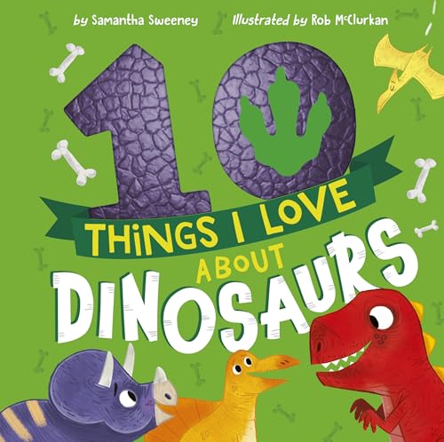 10 Things I Love about Dinosaurs - Hardcover