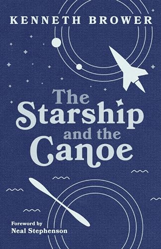 The Starship and the Canoe - Paperback