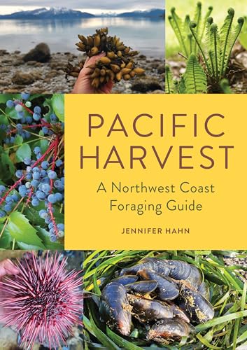 Pacific Harvest: A Northwest Coast Foraging Guide - Paperback