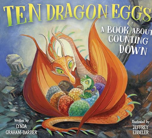 Ten Dragon Eggs: A Book about Counting Down - Hardcover