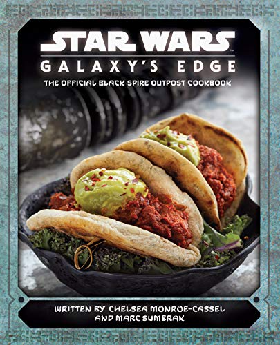 Star Wars: Galaxy's Edge: The Official Black Spire Outpost Cookbook - Hardcover