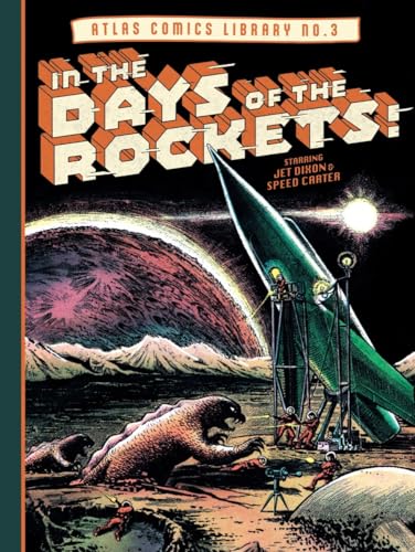 The Atlas Comics Library No. 3: In the Days of the Rockets! - Hardcover