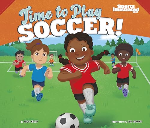 Time to Play Soccer! - Library Binding