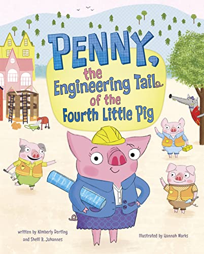 Penny, the Engineering Tail of the Fourth Little Pig - Paperback