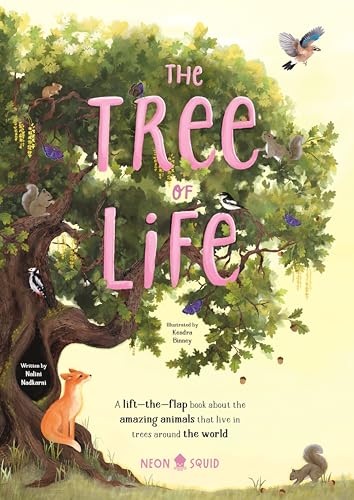 The Tree of Life: A Lift-The-Flap Book about the Amazing Animals That Live in Trees Around the World - Board Books