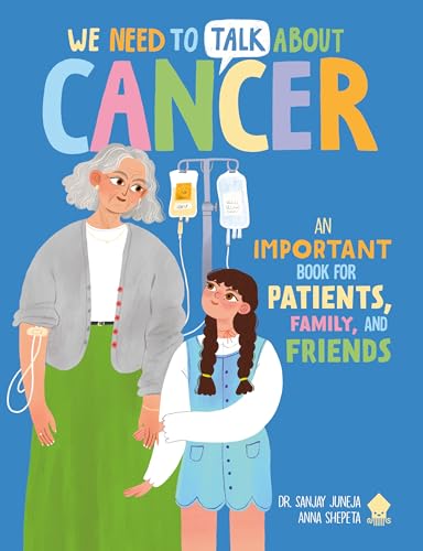 We Need to Talk about Cancer: An Important Book for Patients, Family, and Friends - Paperback