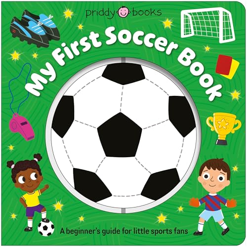 My First Soccer Book (Super Spinners): A Beginner's Guide for Little Sports Fans - Board Books