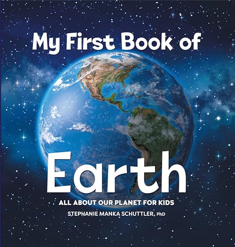 My First Book of Earth: All about Our Planet for Kids - Hardcover