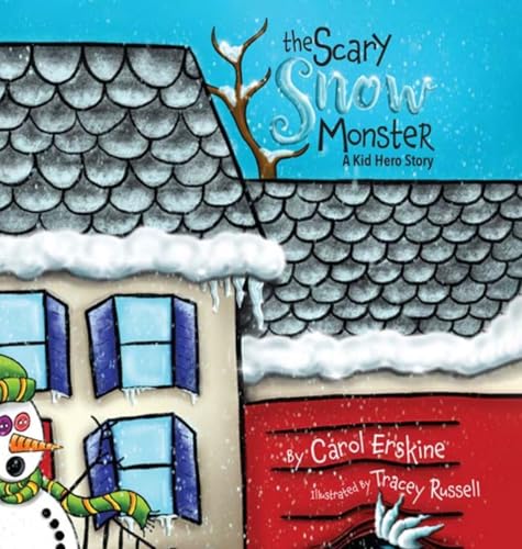 The Scary Snow Monster A Kid Hero Story - Hardcover