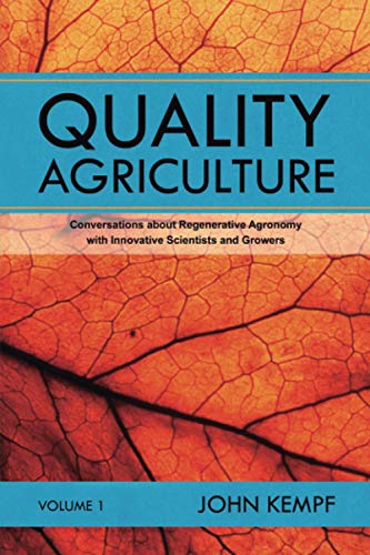 Quality Agriculture: Conversations about Regenerative Agronomy with Innovative Scientists and Growers - Paperback