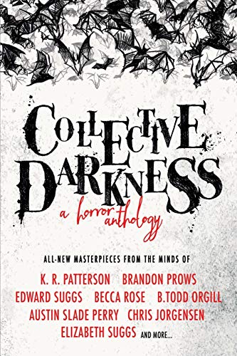 Collective Darkness: A Horror Anthology - Paperback