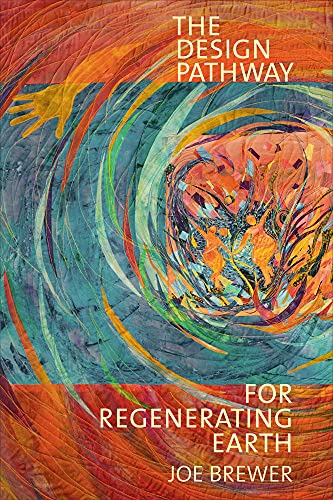 The Design Pathway for Regenerating Earth - Paperback
