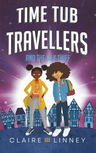 Time Tub Travellers and the Silk Thief - Paperback