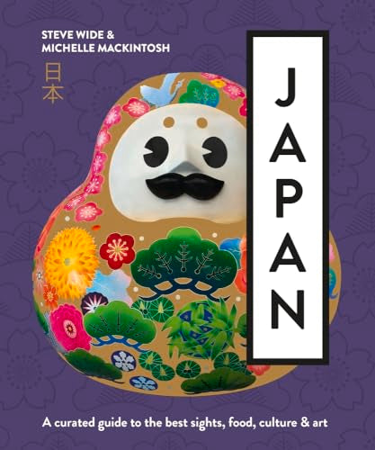 Japan: A Curated Guide to the Best Areas, Food, Culture & Art - Paperback