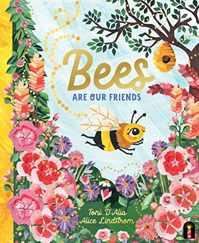 Bees Are Our Friends - Hardcover