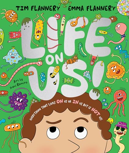 Life on Us: Everything That Lives on Us or in Us, But Is Not Us! - Hardcover