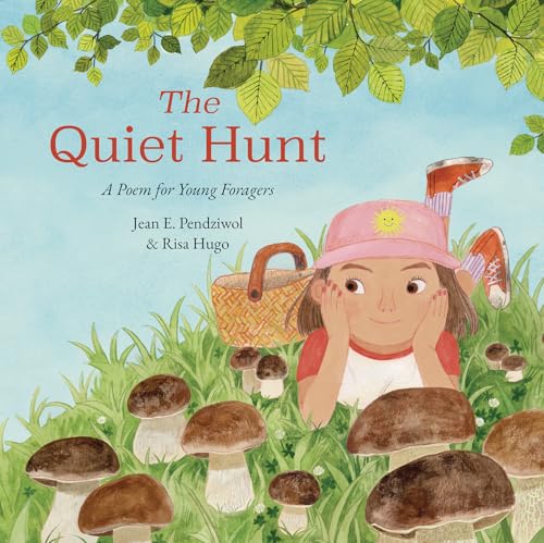 The Quiet Hunt: A Poem for Young Foragers - Hardcover
