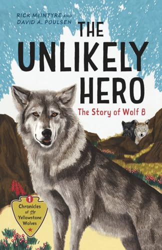 The Unlikely Hero: The Story of Wolf 8 (a Young Readers' Edition) - Paperback