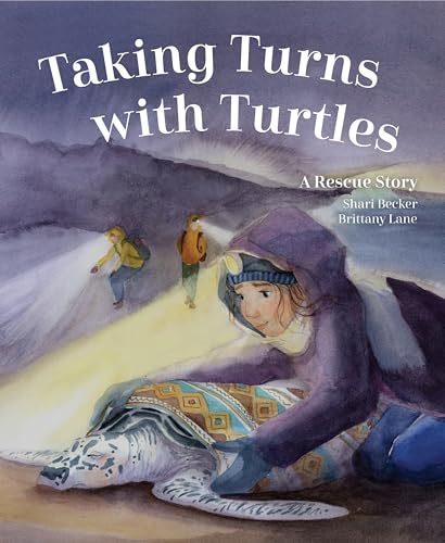 Taking Turns with Turtles: A Rescue Story - Hardcover