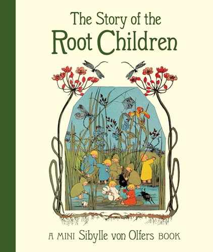 The Story of the Root Children: Mini Edition - Hardcover