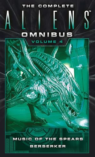 The Complete Aliens Omnibus: Volume Four (Music of the Spears, Berserker) - Mass Market Paperbound