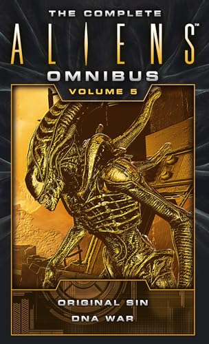 The Complete Aliens Omnibus: Volume Five (Original Sin, DNA War) - Mass Market Paperbound