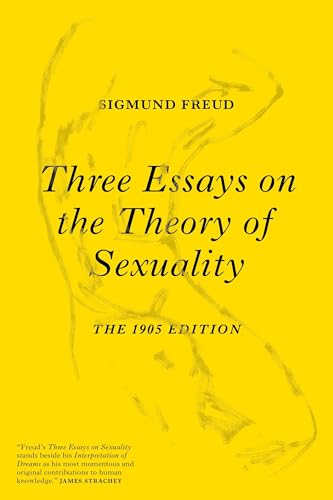 Three Essays on the Theory of Sexuality: The 1905 Edition - Paperback
