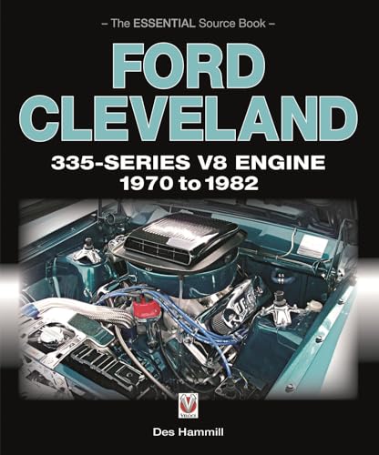 Ford Cleveland 335-Series V8 Engine 1970 to 1982: The Essential Source Book - Paperback
