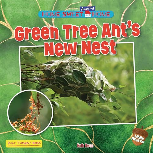 Green Tree Ant's New Nest - Library Binding