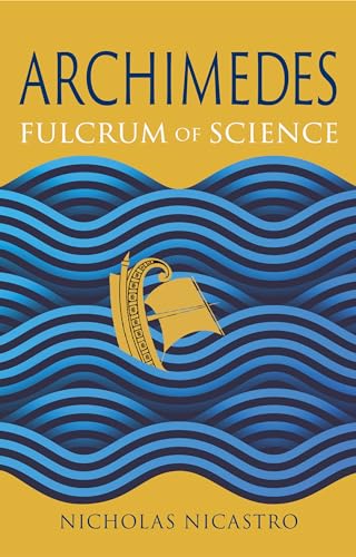 Archimedes: Fulcrum of Science - Hardcover
