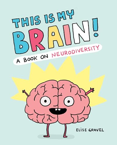 This Is My Brain!: A Book on Neurodiversity - Hardcover