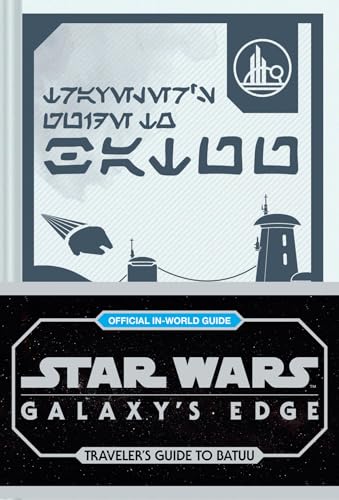 Star Wars: Galaxy's Edge: Traveler's Guide to Batuu - Hardcover
