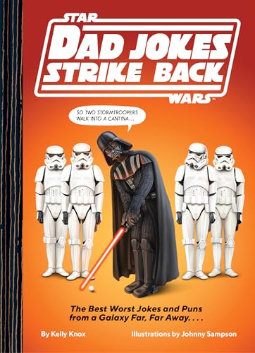 Star Wars Dad Jokes Strike Back: The Best Worst Jokes and Puns from a Galaxy Far, Far Away. . . . - Hardcover